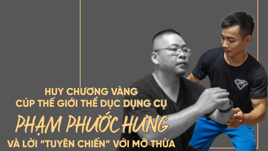 HCV Cúp Thế giới Thể dục dụng cụ Phạm Phước Hưng và lời "tuyên chiến" với mỡ thừa